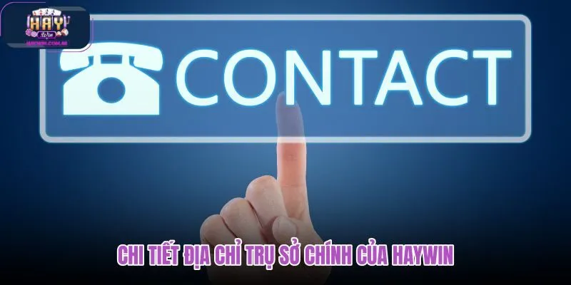 chi-tiet-dia-chi-tru-so-chinh-cua-haywin